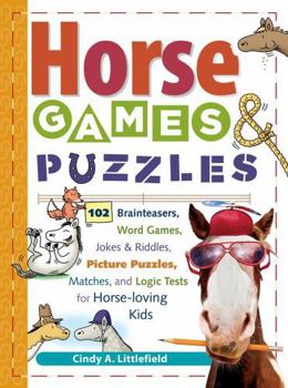 Paperback Horse Games & Puzzles for Kids: 102 Brainteasers, Word Games, Jokes & Riddles, Picture Puzzles, Matches & Logic Tests for Horse-Loving Kids Book