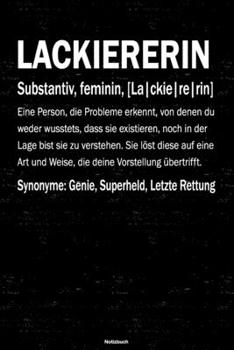Lackiererin Notizbuch: Lackiererin Journal DIN A5 liniert 120 Seiten Geschenk (German Edition)