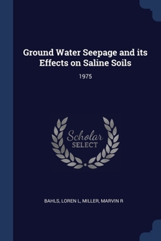 Paperback Ground Water Seepage and its Effects on Saline Soils: 1975 Book