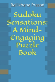Paperback Sudoku Sensations: A Mind-Engaging Puzzle Book