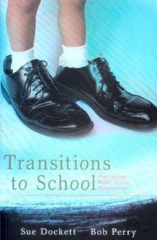 Paperback Transitions to School: Perceptions, Expectations and Experiences Book