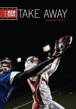 Take Away - Book #5 of the Red Zone