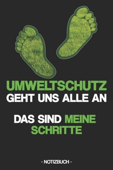 Paperback Umweltschutz Geht Uns Alle an: Das Sind Meine Schritte [German] Book