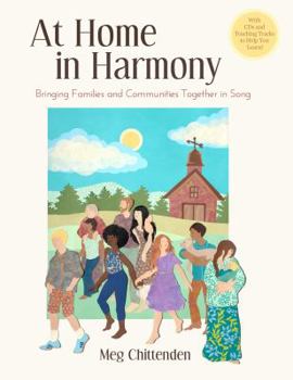 Paperback At Home in Harmony: Bringing Families and Communities Together in Song Book