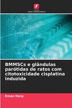 Paperback BMMSCs e glândulas parótidas de ratos com citotoxicidade cisplatina induzida [Portuguese] Book