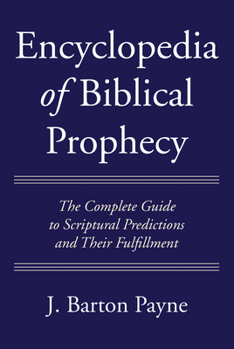 Paperback Encyclopedia of Biblical Prophecy Book