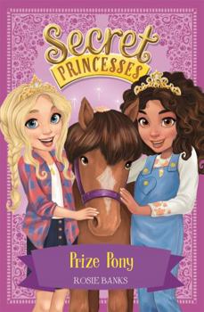 Prize Pony - Book #6 of the Secret Princesses