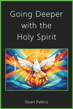 Paperback Going Deeper with the Holy Spirit Book
