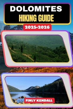 Dolomites Hiking Guide 2025–2026 (TrailWise: The 2025 Hiking Series)