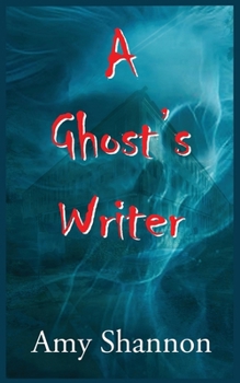 A Ghost's Writer (Amy's Short Story Collection)
