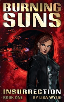 Paperback Burning Suns: Insurrection (Book One) Book