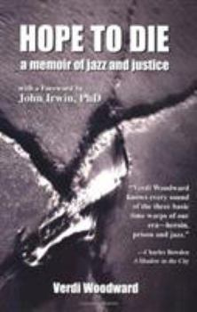 Hope to Die: A Memoir of Jazz and Justice