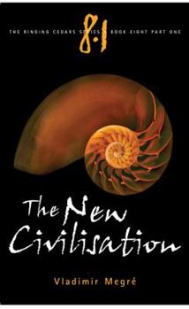 The New Civilization (The Ringing Cedars, #8.1) - Book #8.1 of the Ringing Cedars of Russia