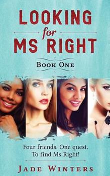 Looking for Ms Right - Book #1 of the Looking For Ms Right