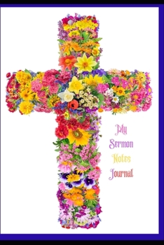 My Sermon Notes Journal: The Perfect Creative Companion For Recording Organizing Topics Scriptures, Prayer Requests Further Study, Speakers. This ... 14 Months Monthly Planner, Calligraphy Quotes