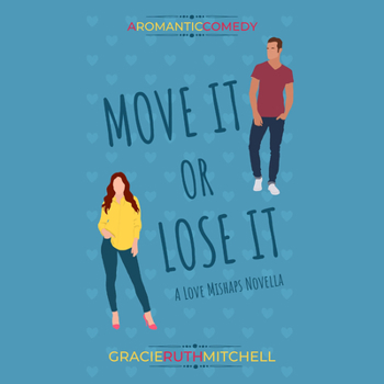 Move It or Lose It - Book #3 of the Love Mishaps