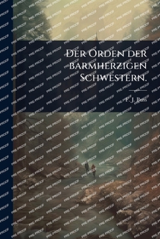 Paperback Der Orden der barmherzigen Schwestern. [German] Book