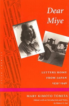 Hardcover Dear Miye: Letters Home from Japan 1939-1946 Book