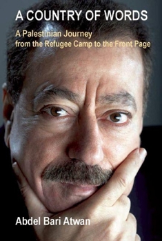 Hardcover A Country of Words: A Palestinian Journey from the Refugee Camp to the Front Page Book