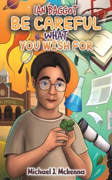 Paperback Ian Baggot: Be Careful What You Wish For Book