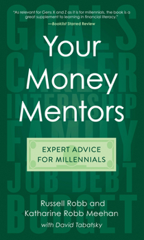Hardcover Your Money Mentors: Expert Advice for Millennials Book