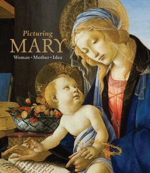 Hardcover Picturing Mary: Woman, Mother, Idea Book