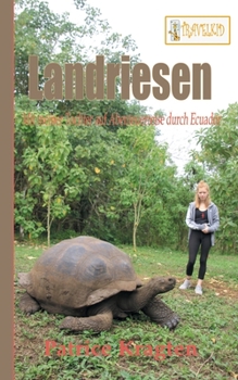 Paperback Landriesen: mit meiner Tochter auf Abenteuerreise durch Ecuador [German] Book