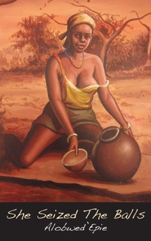Paperback She Seized the Balls Book
