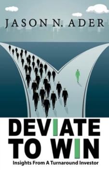 Paperback Deviate To Win: Insights From A Turnaround Investor Book