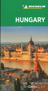Michelin Green Guide Hungary: Travel Guide