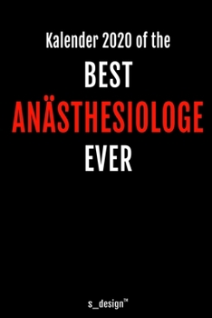 Kalender 2020 für Anästhesiologen / Anästhesiologe / Anästhesiologin: Wochenplaner / Tagebuch / Journal für das ganze Jahr: Platz für Notizen, Planung ... Erinnerungen und Sprüche (German Edition)