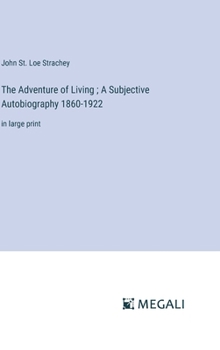 Hardcover The Adventure of Living; A Subjective Autobiography 1860-1922: in large print Book