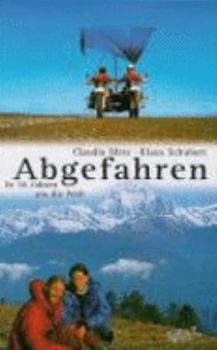 Hardcover Abgefahren. In 16 Jahren um die Welt. [German] Book