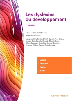 Paperback Les Dyslexies Du Développement: Décrire, Évaluer, Expliquer, Traiter [French] Book