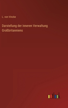 Hardcover Darstellung der inneren Verwaltung Großbritanniens [German] Book