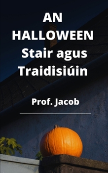 AN HALLOWEEN Stair agus Traidisi?in