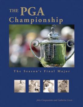 Hardcover The PGA Championship: The Season's Final Major Book