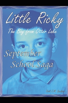 Paperback September School Saga!: Little Ricky the Boy from Otter Lake Book