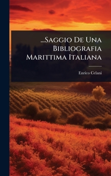 Hardcover ...Saggio De Una Bibliografia Marittima Italiana [Italian] Book