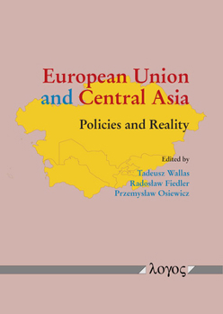 European Union and Central Asia: Policies and Reality