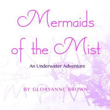 Paperback Mermaids of the Mist: An Underwater Adventure Book