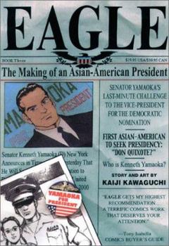 Eagle: The Making Of An Asian American President, Book 3 - Book  of the Eagle: The Making of an Asian-American President