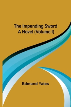 Paperback The Impending Sword; A Novel (Volume I) Book