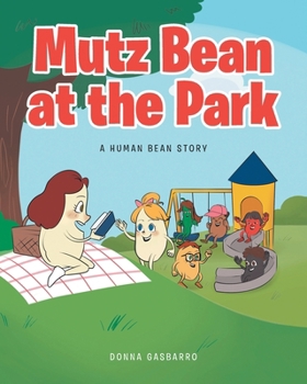 Paperback Mutz Bean at the Park: A Human Bean Story Book