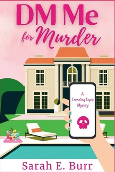 Paperback DM Me For Murder: A Trending Topic Mystery Book