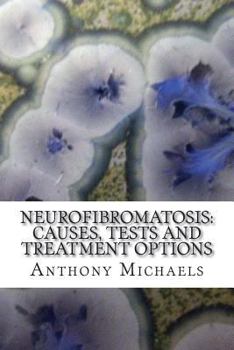 Paperback Neurofibromatosis: Causes, Tests and Treatment Options Book
