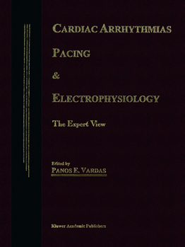 Paperback Cardiac Arrhythmias, Pacing & Electrophysiology: The Expert View Book