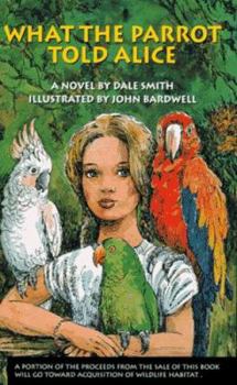 Paperback What the Parrot Told Alice Book