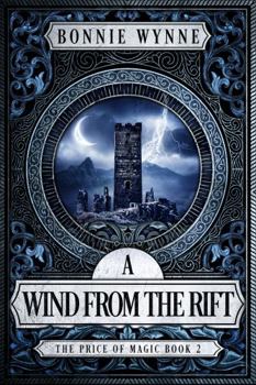 A Wind From the Rift (The Price of Magic) - Book #2 of the Price of Magic