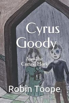 Paperback Cyrus Goody: And the Cursed Mark Book